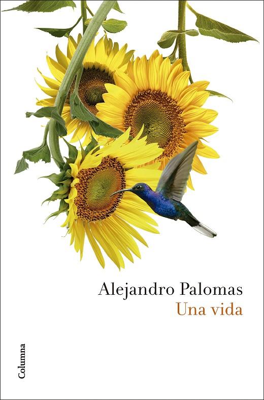 UNA VIDA | 9788466432948 | PALOMAS, ALEJANDRO | Galatea Llibres | Llibreria online de Reus, Tarragona | Comprar llibres en català i castellà online