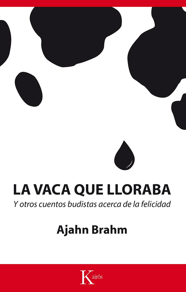 LA VACA QUE LLORABA | 9788499884660 | BRAHM, AJAHN | Galatea Llibres | Llibreria online de Reus, Tarragona | Comprar llibres en català i castellà online