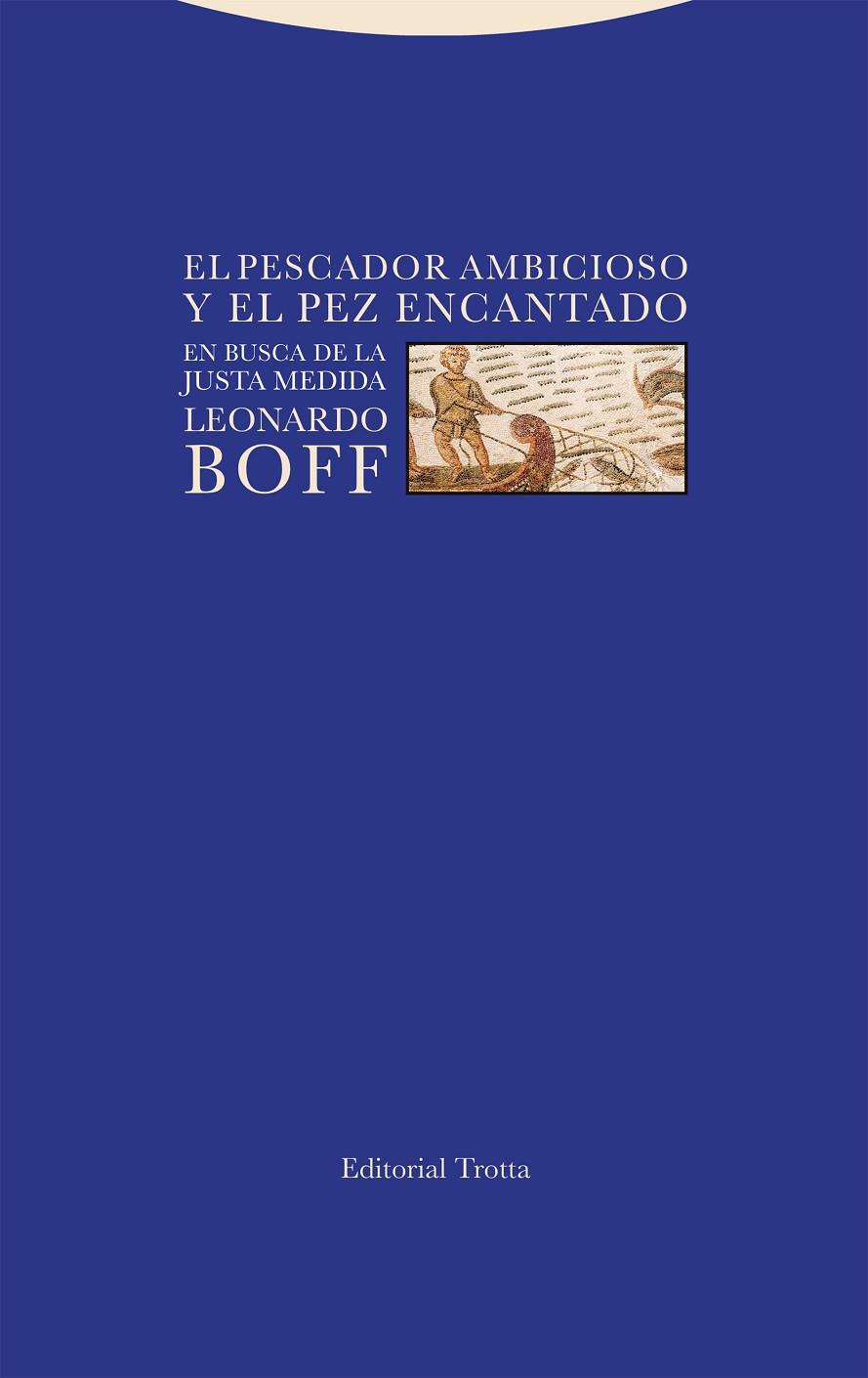 EL PESCADOR AMBICIOSO Y EL PEZ ENCANTADO | 9788413641966 | BOFF, LEONARDO | Galatea Llibres | Llibreria online de Reus, Tarragona | Comprar llibres en català i castellà online