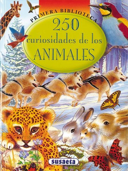 250 CURIOSIDADES DE LOS ANIMALES | 9788430542291 | SUSAETA, EQUIPO | Galatea Llibres | Llibreria online de Reus, Tarragona | Comprar llibres en català i castellà online