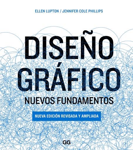 DISEÑO GRÁFICO. NUEVOS FUNDAMENTOS | 9788425228933 | LUPTON, ELLEN/PHILLIPS, JENNIFER COLE | Galatea Llibres | Llibreria online de Reus, Tarragona | Comprar llibres en català i castellà online