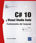 C# 10 Y VISUAL STUDIO CODE - FUNDAMENTOS DEL LENGUAJE | 9782409036859 | MOMMER, CHRISTOPHE | Galatea Llibres | Llibreria online de Reus, Tarragona | Comprar llibres en català i castellà online