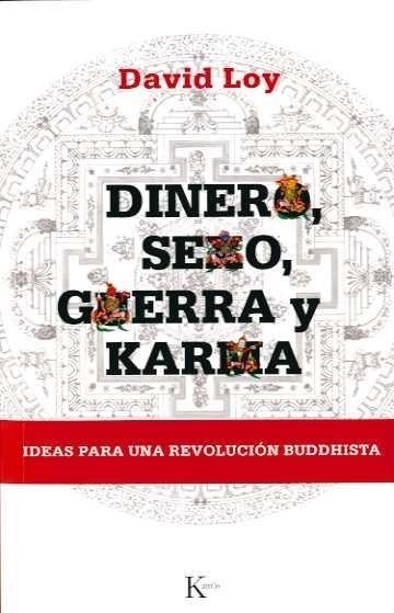 DINERO, SEXO, GUERRA Y KARMA | 9788472456907 | LOY, DAVID | Galatea Llibres | Llibreria online de Reus, Tarragona | Comprar llibres en català i castellà online