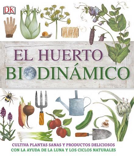 EL HUERTO BIODINÁMICO | 9780241241400 | DK, | Galatea Llibres | Llibreria online de Reus, Tarragona | Comprar llibres en català i castellà online