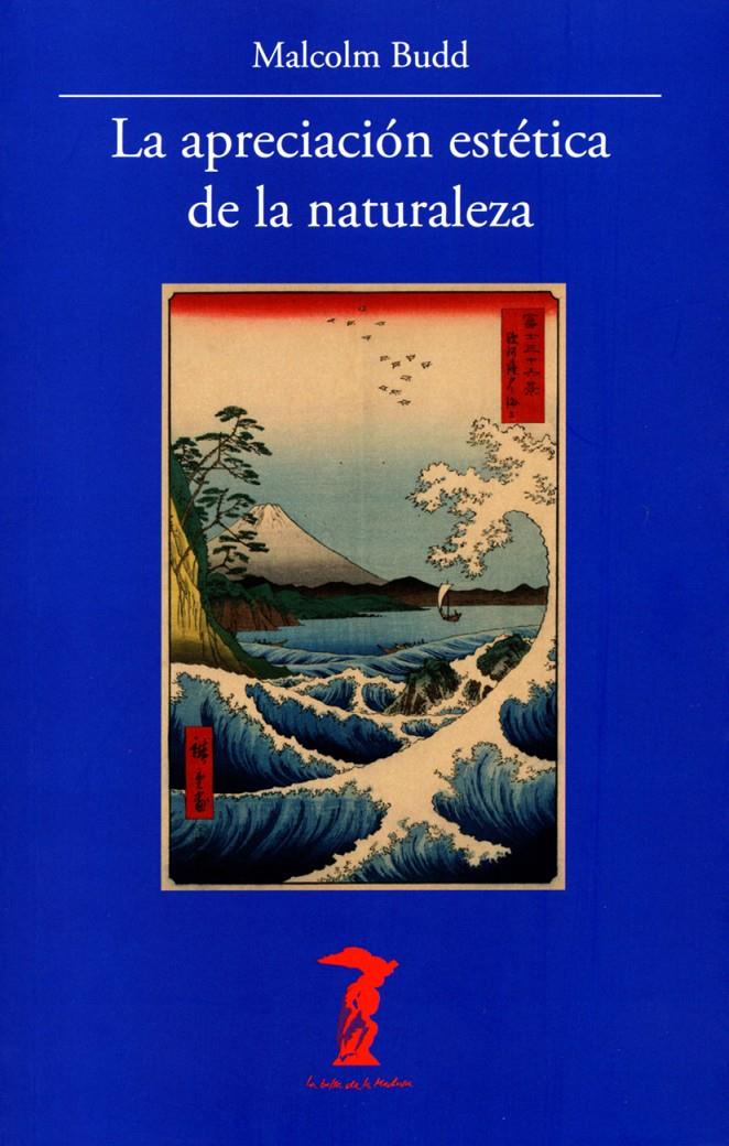 LA APRECIACIÓN ESTÉTICA DE LA NATURALEZA | 9788477742975 | BUDD, MALCOLM | Galatea Llibres | Llibreria online de Reus, Tarragona | Comprar llibres en català i castellà online