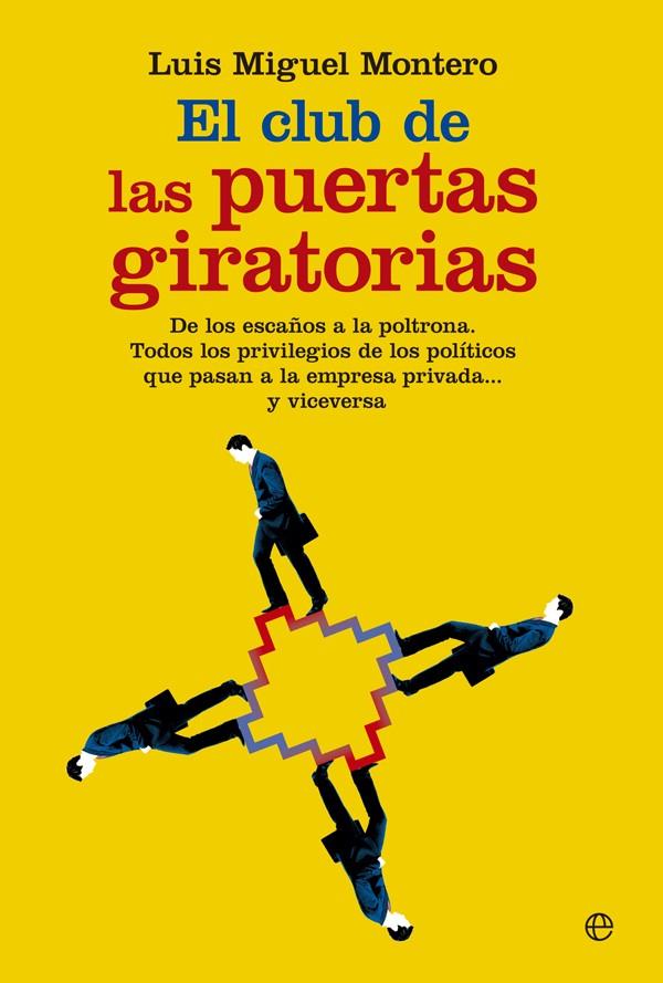 EL CLUB DE LAS PUERTAS GIRATORIAS | 9788490605660 | MONTERO, LUIS MIGUEL | Galatea Llibres | Llibreria online de Reus, Tarragona | Comprar llibres en català i castellà online