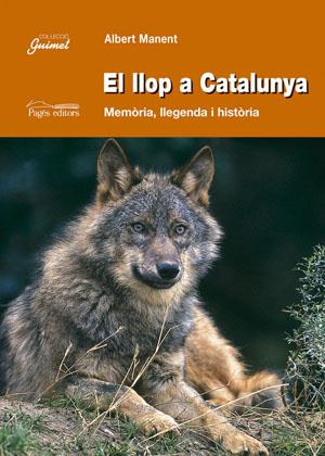 LLOP A CATALUNYA, EL | 9788497792240 | MANENT, ALBERT | Galatea Llibres | Llibreria online de Reus, Tarragona | Comprar llibres en català i castellà online