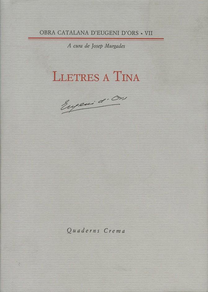 LLETRES A TINA | 9788477270942 | D'ORS, EUGENI | Galatea Llibres | Llibreria online de Reus, Tarragona | Comprar llibres en català i castellà online