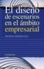 DISEÑO DE ESCENARIOS EN EL AMBITO EMPRESARIAL, EL | 9788436818819 | FERNANDEZ GUELL, JOSE MIGUEL | Galatea Llibres | Librería online de Reus, Tarragona | Comprar libros en catalán y castellano online