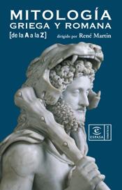 MITOLOGIA GRIEGA Y ROMANA DE LA A A LA Z | 9788467023015 | RENÉ MARTÍN | Galatea Llibres | Llibreria online de Reus, Tarragona | Comprar llibres en català i castellà online