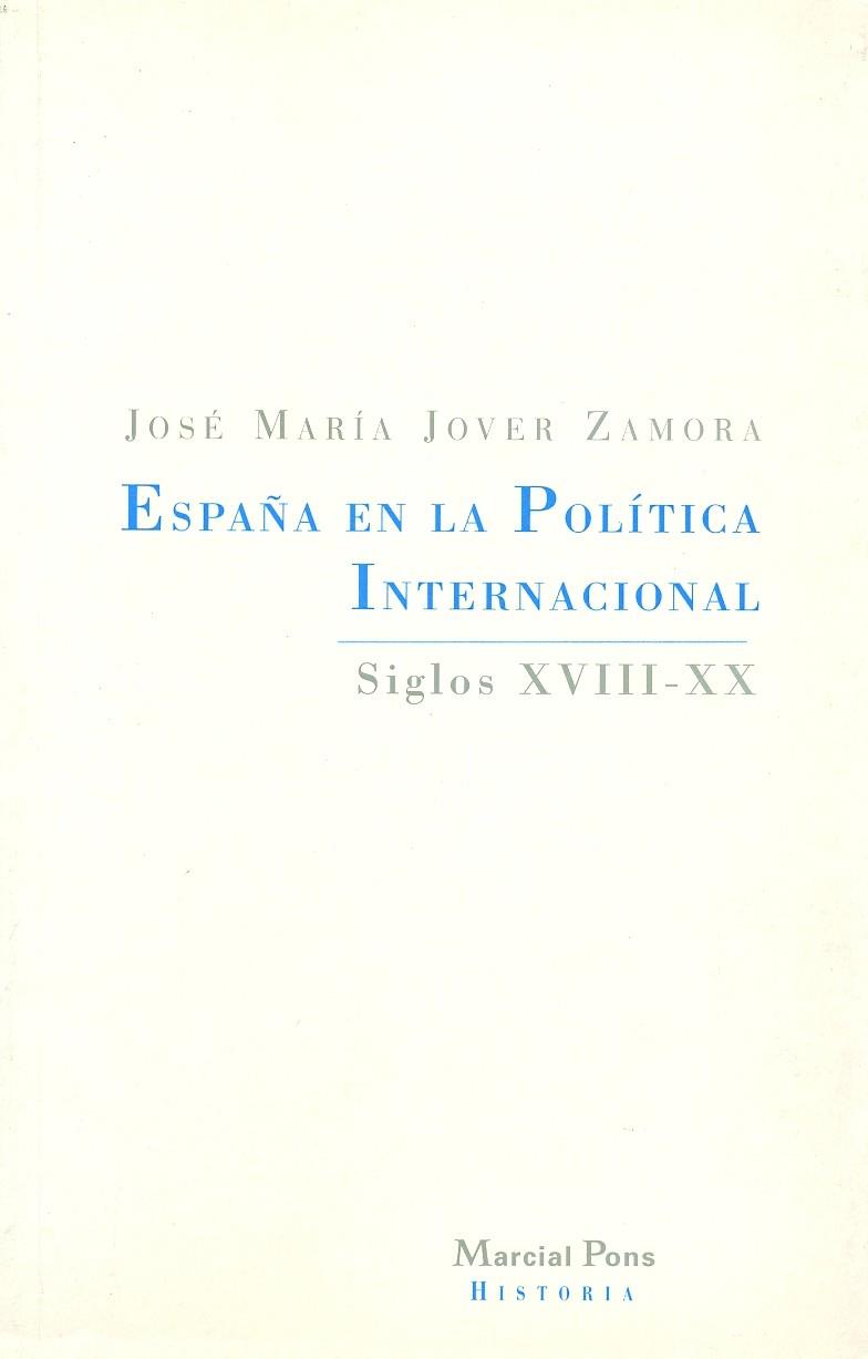 ESPAÑA EN LA POLITICA INTERNACIONAL | 9788495379047 | JOVER ZAMORA, JOSE MARIA | Galatea Llibres | Librería online de Reus, Tarragona | Comprar libros en catalán y castellano online