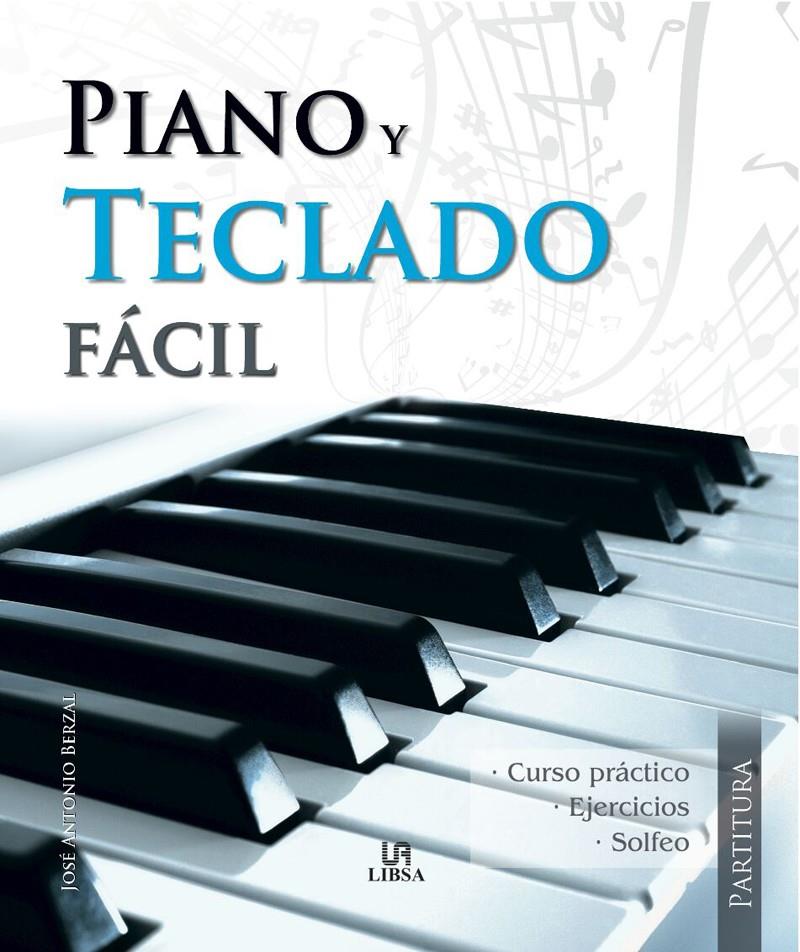 PIANO Y TECLADO FÁCIL | 9788466221474 | BERZAL PASCUAL, JOSÉ ANTONIO | Galatea Llibres | Llibreria online de Reus, Tarragona | Comprar llibres en català i castellà online