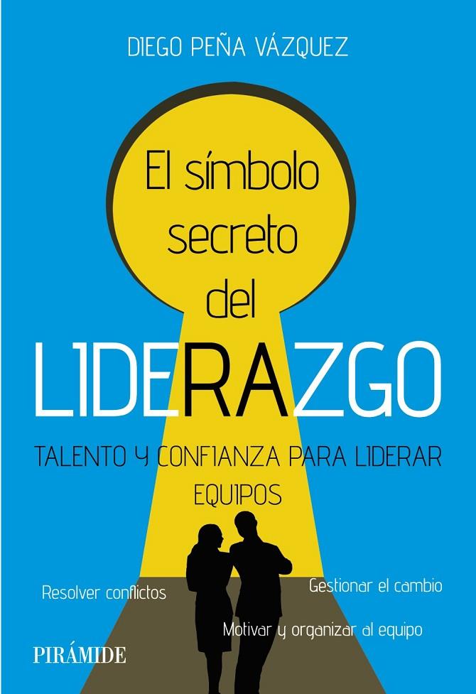 EL SÍMBOLO SECRETO DEL LIDERAZGO | 9788436849059 | PEÑA VÁZQUEZ, DIEGO | Galatea Llibres | Llibreria online de Reus, Tarragona | Comprar llibres en català i castellà online