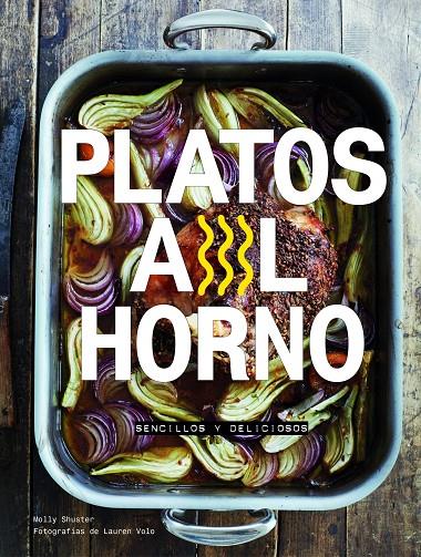 PLATOS AL HORNO | 9788416890033 | SHUSTER, MOLLY / LAUREN VOLO | Galatea Llibres | Llibreria online de Reus, Tarragona | Comprar llibres en català i castellà online