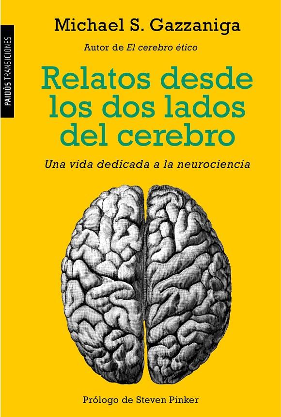 RELATOS DESDE LOS DOS LADOS DEL CEREBRO | 9788449331411 | GAZZANIGA, MICHAEL | Galatea Llibres | Llibreria online de Reus, Tarragona | Comprar llibres en català i castellà online