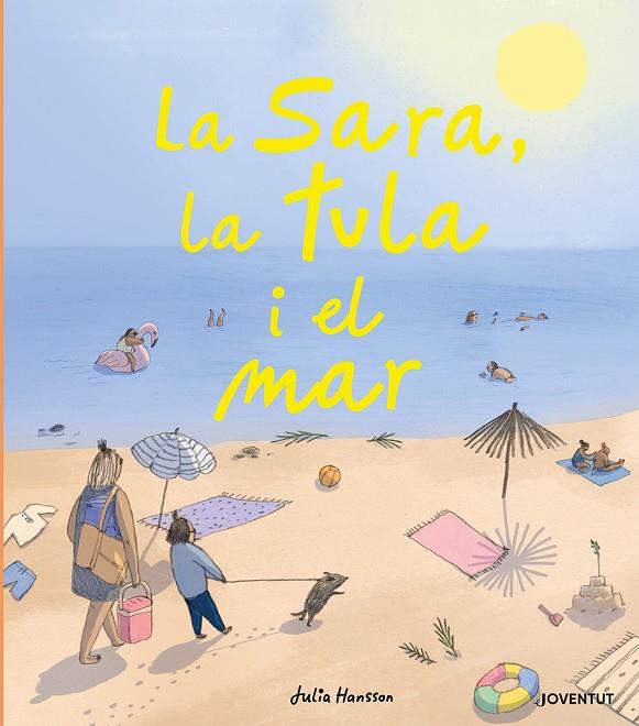 LA SARA, LA TULA I EL MAR | 9788426146724 | HANSSON, JULIA | Galatea Llibres | Llibreria online de Reus, Tarragona | Comprar llibres en català i castellà online