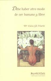 DEBE HABER OTRO MODO DE SER HMANO Y LIBRE | 9788488751553 | GIL IRIARTE, Mª LUISA | Galatea Llibres | Llibreria online de Reus, Tarragona | Comprar llibres en català i castellà online