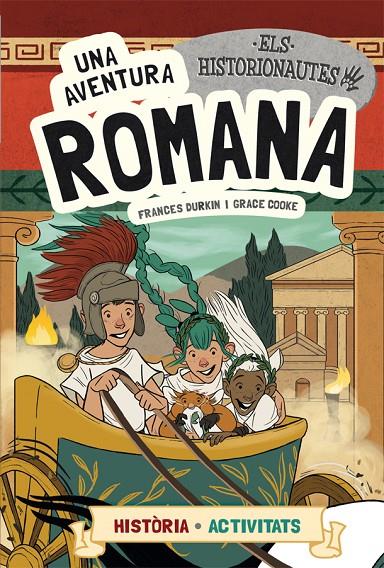 UNA AVENTURA ROMANA. ELS HISTORIONAUTES | 9788424663766 | DURKIN, FRANCES/COOKE, GRACE | Galatea Llibres | Librería online de Reus, Tarragona | Comprar libros en catalán y castellano online