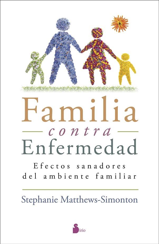 FAMILIA CONTRA ENFERMEDAD | 9788416579136 | MATTHEWS SIMONTON, STEPHANIE | Galatea Llibres | Llibreria online de Reus, Tarragona | Comprar llibres en català i castellà online