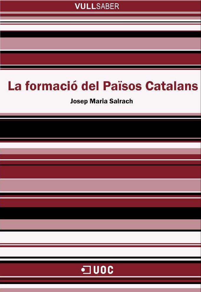 FORMACIO DELS PAISOS CATALANS, LA | 9788497884372 | SALRACH, JOSEP Mº | Galatea Llibres | Llibreria online de Reus, Tarragona | Comprar llibres en català i castellà online