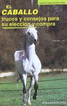 CABALLO TRUCOS, CONSEJOS PARA SU ELECCION Y CO     (DIP) | 9788425509568 | LUX, CLAUDE | Galatea Llibres | Librería online de Reus, Tarragona | Comprar libros en catalán y castellano online