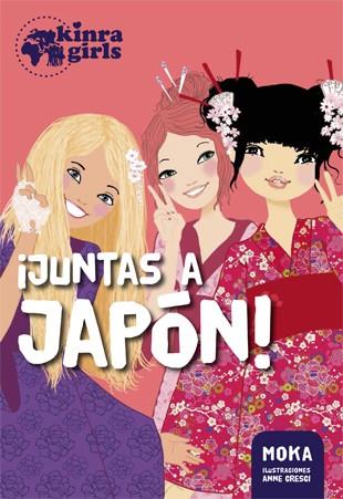 KINRA 5. ¡JUNTAS A JAPÓN! | 9788424658526 | MOKA | Galatea Llibres | Llibreria online de Reus, Tarragona | Comprar llibres en català i castellà online