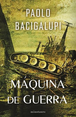 MAQUINA DE GUERRA SHIP BREAKER 3/3 | 9788445018385 | BACIGALUPI, PAOLO | Galatea Llibres | Librería online de Reus, Tarragona | Comprar libros en catalán y castellano online