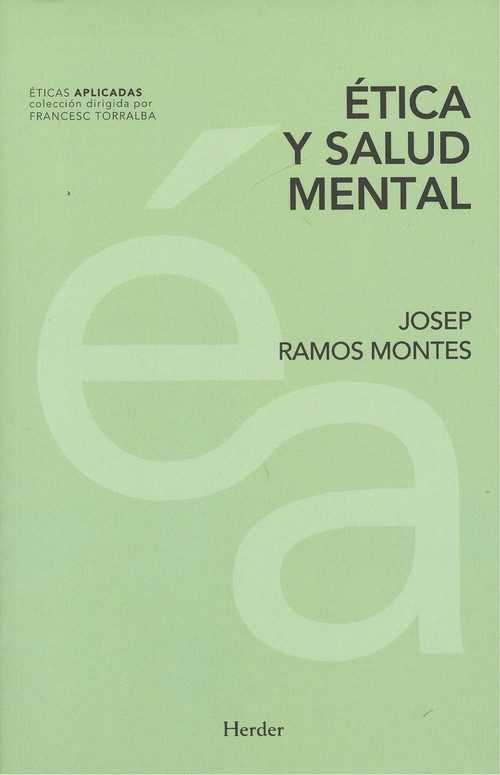 ÉTICA Y SALUD MENTAL | 9788425438462 | RAMOS MONTES, JOSEP | Galatea Llibres | Llibreria online de Reus, Tarragona | Comprar llibres en català i castellà online