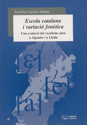 ESCOLA CATALANA I VARIACIO FONETICA | 9788479359720 | CARRERA-SABATE, JOSEFINA | Galatea Llibres | Librería online de Reus, Tarragona | Comprar libros en catalán y castellano online