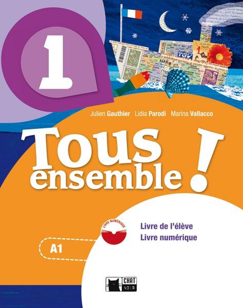 TOUS ENSEMBLE! 1 LIVRE DE L'ELEVE + CD | 9788468217888 | DE AGOSTINI SCUOLA SPA | Galatea Llibres | Librería online de Reus, Tarragona | Comprar libros en catalán y castellano online