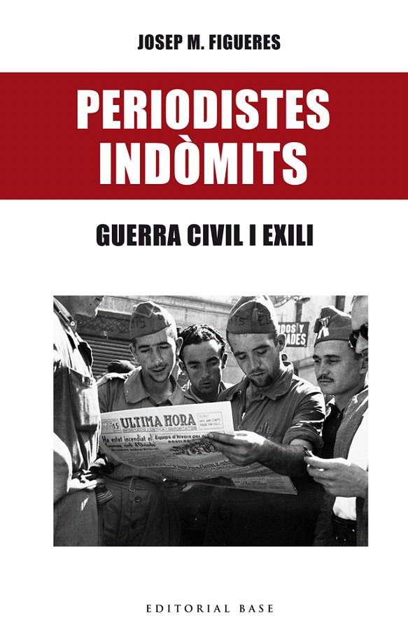 PERIODISTES INDÒMITS | 9788416587469 | FIGUERES, JOSEP MARIA | Galatea Llibres | Librería online de Reus, Tarragona | Comprar libros en catalán y castellano online