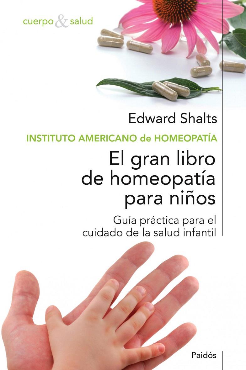 GRAN LIBRO DE LA HOMEOPATIA PARA NIÑOS | 9788449321542 | SHALTS, EDWARD | Galatea Llibres | Llibreria online de Reus, Tarragona | Comprar llibres en català i castellà online