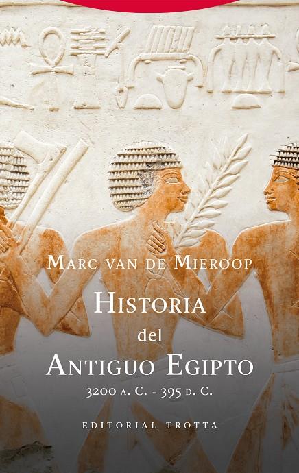 HISTORIA DEL ANTIGUO EGIPTO | 9788413643014 | MARC VAN DE MIEROOP | Galatea Llibres | Llibreria online de Reus, Tarragona | Comprar llibres en català i castellà online