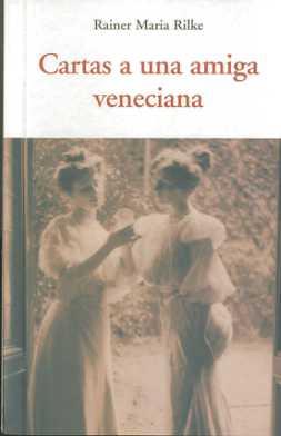 CARTAS A UNA AMIGA VENECIANA | 9788497166799 | RILKE, RAINER MARIA | Galatea Llibres | Llibreria online de Reus, Tarragona | Comprar llibres en català i castellà online