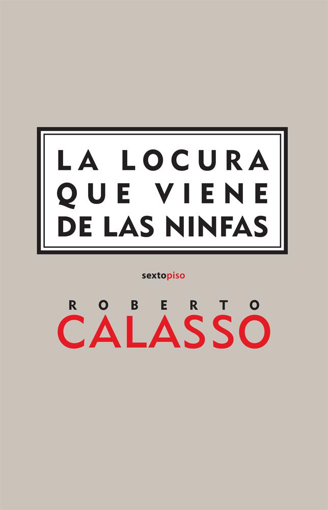 LOCURA QUE VIENE DE LAS NINFAS, LA | 9788496867178 | CALASSO, ROBERTO | Galatea Llibres | Llibreria online de Reus, Tarragona | Comprar llibres en català i castellà online