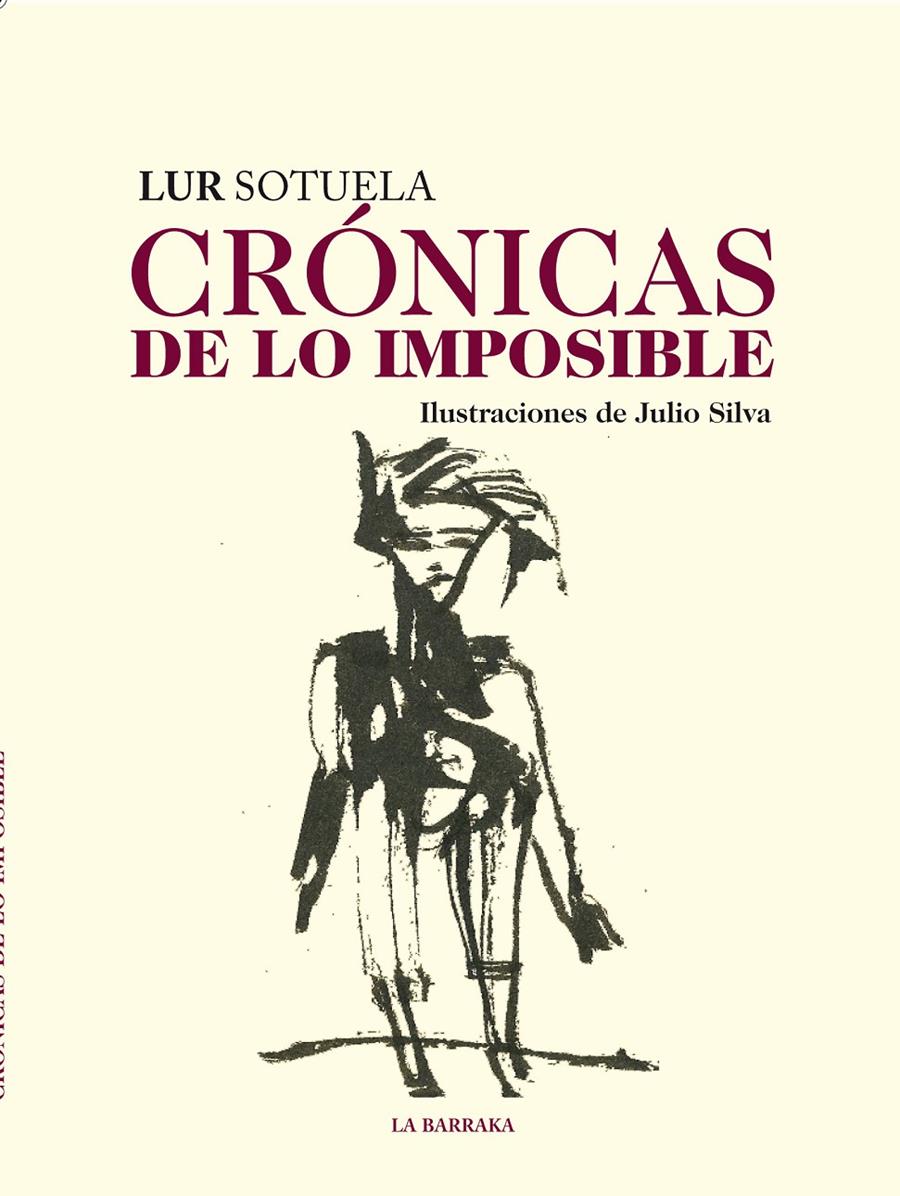 CRÓNICAS DE LO IMPOSIBLE | 9788492491902 | SOTUELA ELORRIAGA, LUR | Galatea Llibres | Llibreria online de Reus, Tarragona | Comprar llibres en català i castellà online