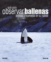 GUÍA PARA OBSERVAR BALLENAS | 9788498012538 | DAY, TREVOR | Galatea Llibres | Llibreria online de Reus, Tarragona | Comprar llibres en català i castellà online