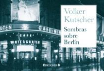 SOMBRAS SOBRE BERLIN LIBRINOS | 9788466649230 | KUTSCHER, VOLKER | Galatea Llibres | Librería online de Reus, Tarragona | Comprar libros en catalán y castellano online