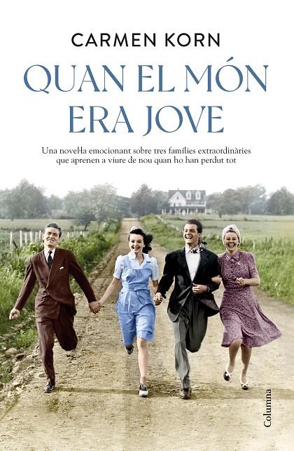 QUAN EL MÓN ERA JOVE | 9788466428798 | KORN, CARMEN | Galatea Llibres | Llibreria online de Reus, Tarragona | Comprar llibres en català i castellà online