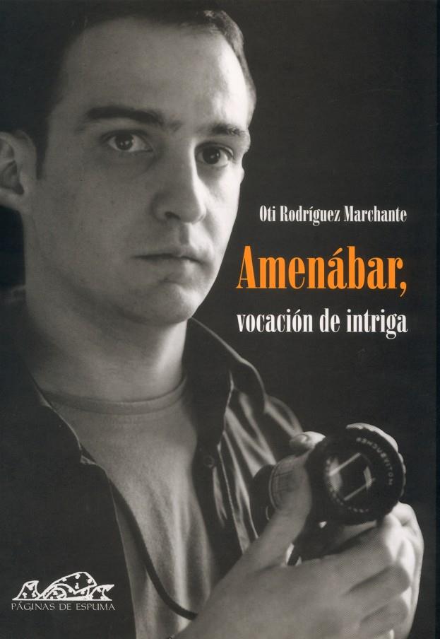 AMENABAR VOCACION DE INTRIGA | 9788495642080 | RODRÍGUEZ MARCHANTE, OTIS/AMENÁBAR, ALEJANDRO | Galatea Llibres | Librería online de Reus, Tarragona | Comprar libros en catalán y castellano online