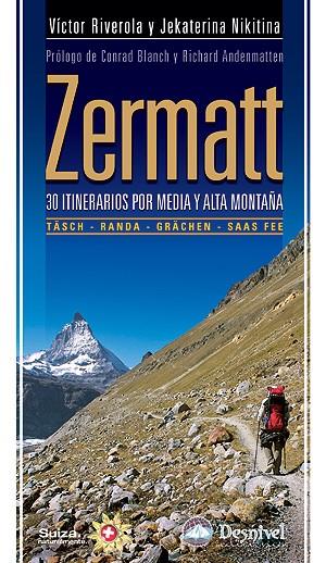 ZERMATT, 30 ITINERARIOS | 9788498291872 | RIVEROLA I MORERA, VÍCTOR / NIKITINA, JEKATERINA | Galatea Llibres | Llibreria online de Reus, Tarragona | Comprar llibres en català i castellà online