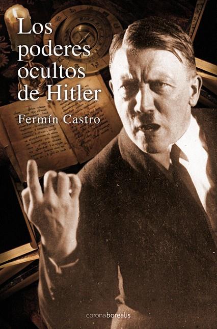 PODERES OCULTOS DE HITLER, LOS | 9788492635023 | CASTRO GONZÁLEZ, FERMÍN | Galatea Llibres | Llibreria online de Reus, Tarragona | Comprar llibres en català i castellà online