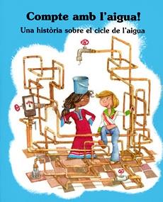 COMPTE AMB L'AIGUA ! UNA HISTORIA SOBRE EL CICLE DE L'AIGUA | 9788483344491 | AAVV | Galatea Llibres | Llibreria online de Reus, Tarragona | Comprar llibres en català i castellà online