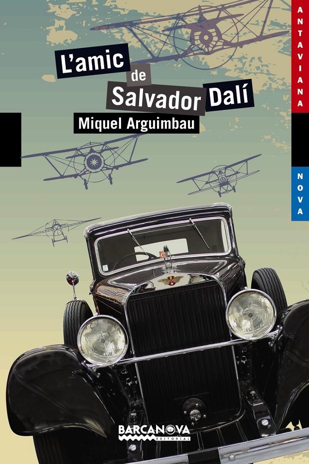 L'AMIC DE SALVADOR DALÍ | 9788448930776 | ARGUIMBAU, MIQUEL | Galatea Llibres | Llibreria online de Reus, Tarragona | Comprar llibres en català i castellà online