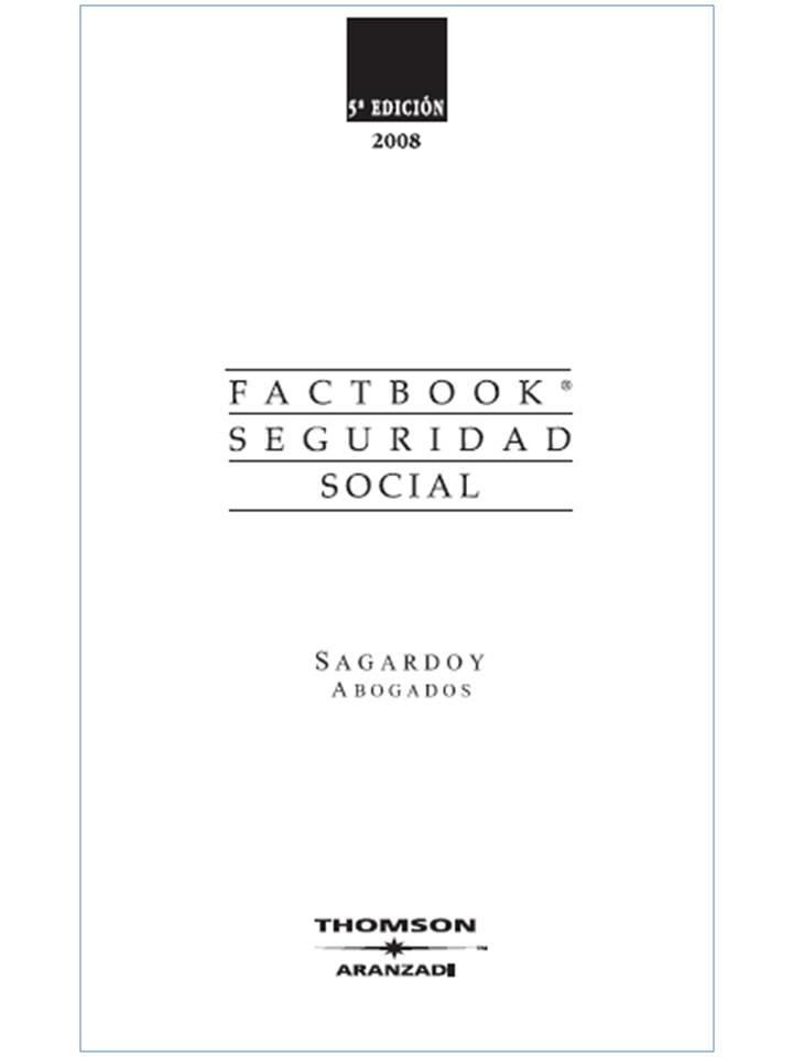 FACTBOOK SEGURIDAD SOCIAL 2008 | 9788483556634 | SAGARDO Y ABOGADOS | Galatea Llibres | Llibreria online de Reus, Tarragona | Comprar llibres en català i castellà online