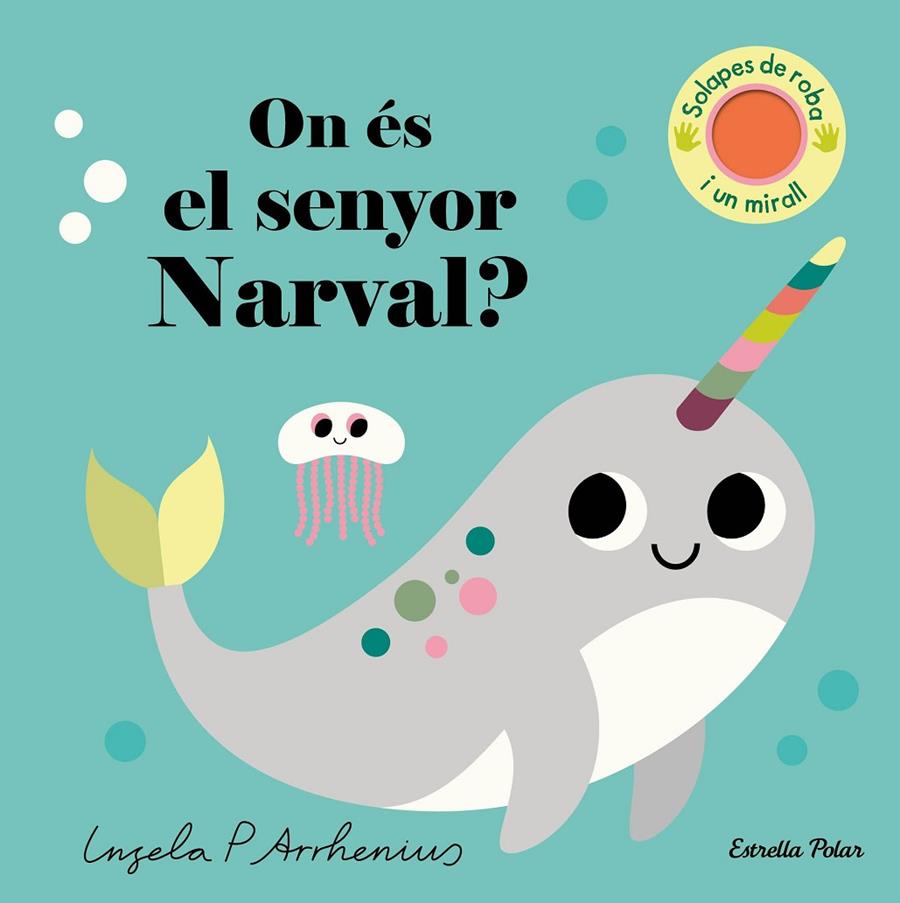 ON ÉS EL SENYOR NARVAL? | 9788413896977 | ARRHENIUS, INGELA P. | Galatea Llibres | Librería online de Reus, Tarragona | Comprar libros en catalán y castellano online