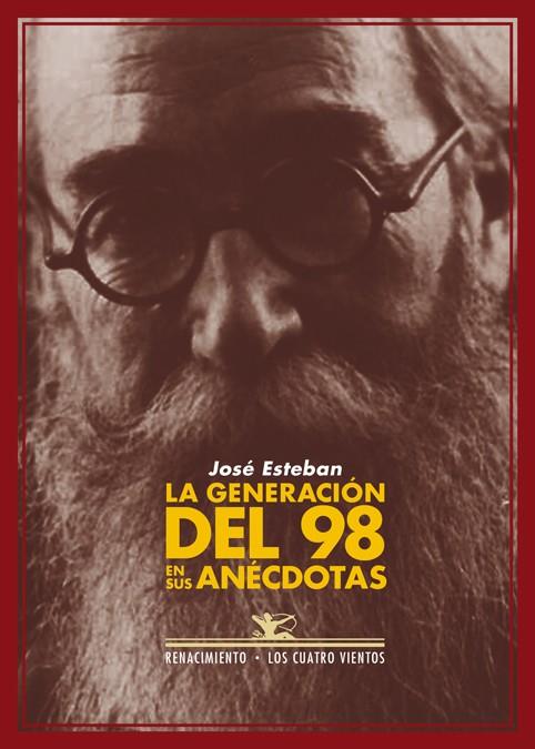 LA GENERACIÓN DEL 98 EN SUS ANÉCDOTAS | 9788484727002 | ESTEBAN GONZALO, JOSÉ | Galatea Llibres | Llibreria online de Reus, Tarragona | Comprar llibres en català i castellà online