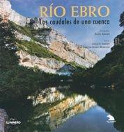 RIO EBRO : LOS CAUDALES DE UNA CUENCA ESP-ING | 9788497854252 | ARAUJO PONCIANO, JOAQUIN (1947- ) | Galatea Llibres | Librería online de Reus, Tarragona | Comprar libros en catalán y castellano online