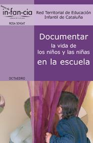 DOCUMENTAR LA VIDA DE LOS NIÑOS Y LAS NIÑAS EN LA ESCUELA | 9788499211800 | RED TERRITORIAL DE EDUCACIÓN INFANTIL DE CATALUÑA | Galatea Llibres | Llibreria online de Reus, Tarragona | Comprar llibres en català i castellà online