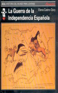 GUERRA DE LA INDEPENDENCIA ESPAÑOLA | 9788446004196 | CASTRO OURY, ELENA | Galatea Llibres | Llibreria online de Reus, Tarragona | Comprar llibres en català i castellà online